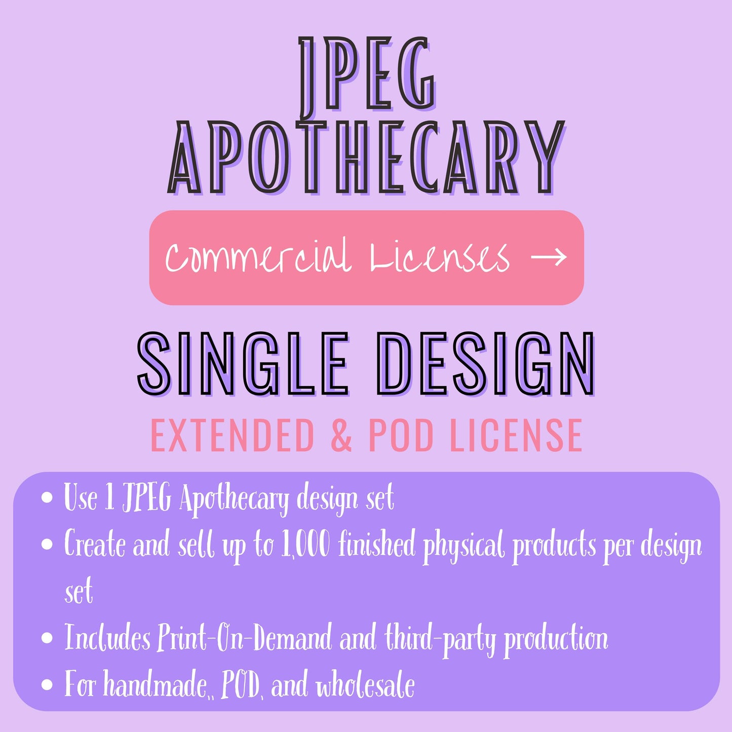 Promotional graphic for a JPEG Apothecary single design commercial license, featuring stylized text on a lavender background with a pink banner and a purple information box listing features and usage details.
