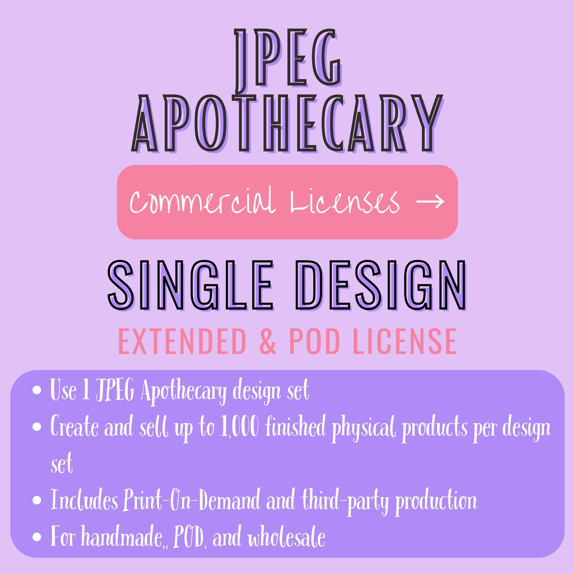 Promotional graphic for a JPEG Apothecary single design commercial license, featuring stylized text on a lavender background with a pink banner and a purple information box listing features and usage details.