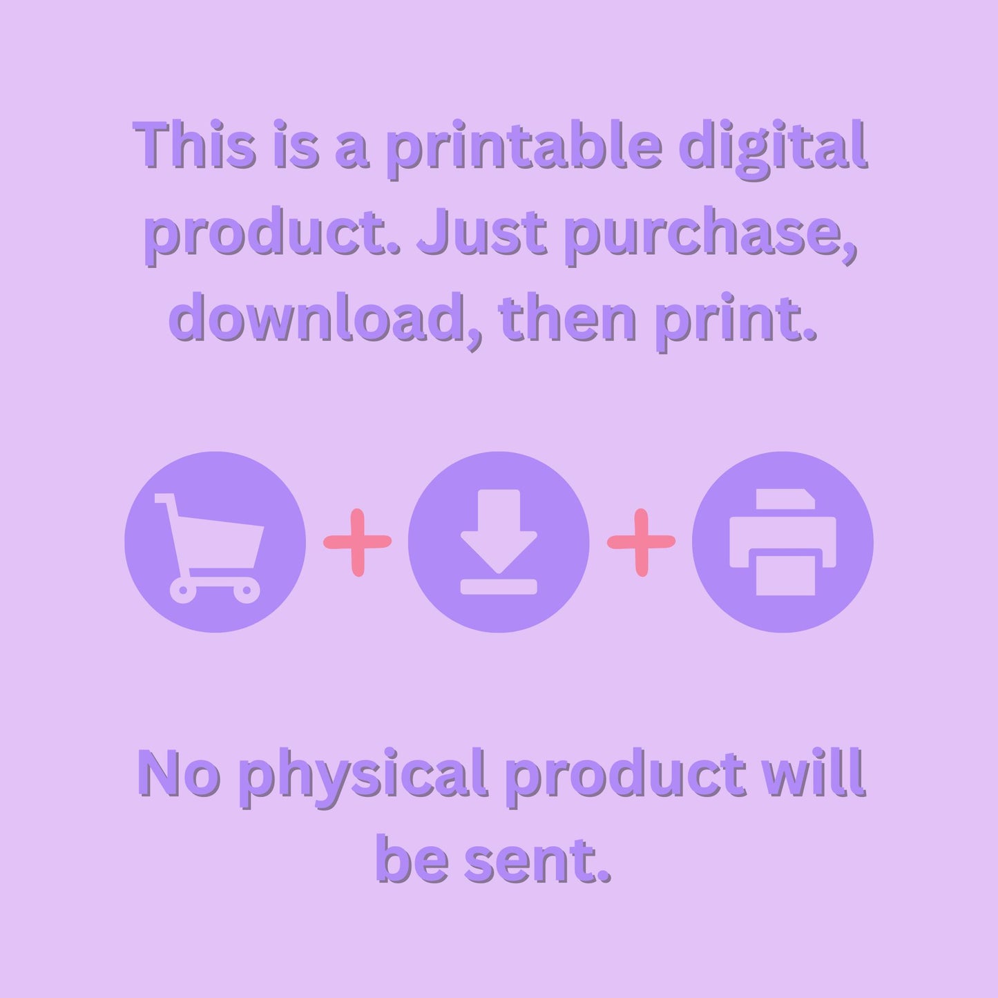 This is a printable digital product. Just purchase, download, then print. No physical product will be sent. 