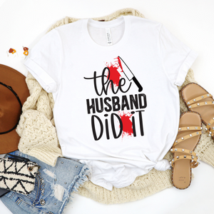 The Husband Did It T-Shirt - Funny True Crime Fan Apparel T-Shirts Whimsy Spirit Store   