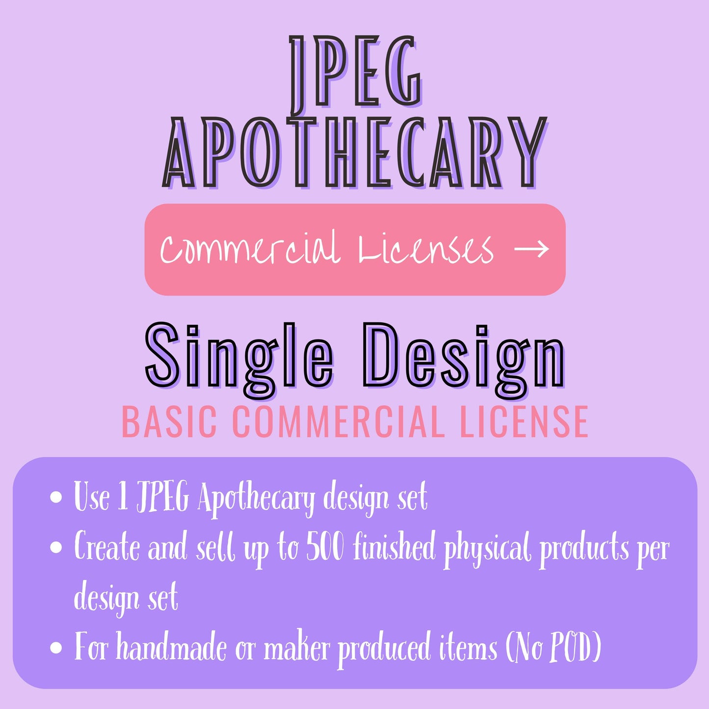 A digital promotional graphic for a 'JPEG Apothecary' single design commercial license, featuring text on a lavender background with a pink label and a purple information box.