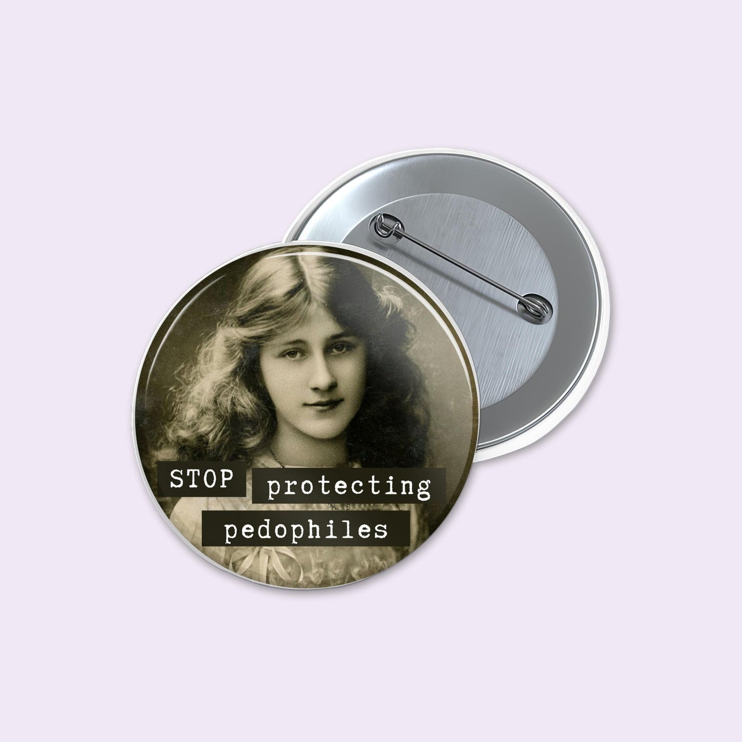 Button badge with vintage photo and text 'Stop protecting pedophiles' on a light purple background