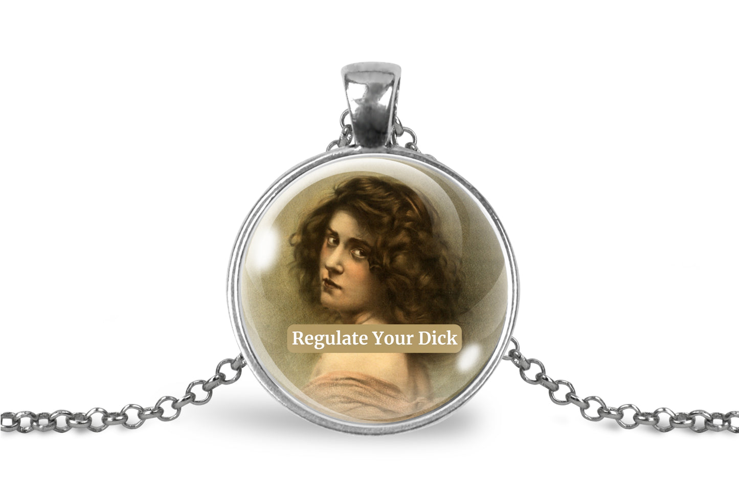 Product photo of a 1-inch glass cabochon pendant necklace featuring “Regulate Your Dick” with a sepia portrait of a curly-haired vintage woman on a 20-inch chain.